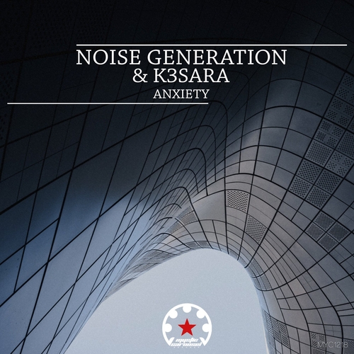 K3SARA, Noise Generation - Anxiety [MYC1218]